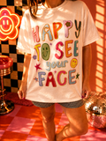 Happy To See Your Face Graphic Tee